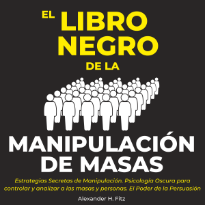 El Libro Negro de la Manipulación de Masas