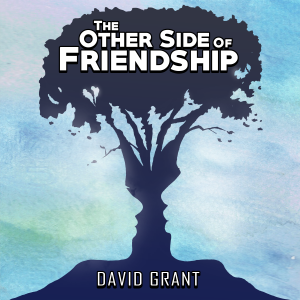 The Other Side of Friendship