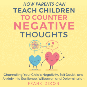 How Parents Can Teach Children to Counter Negative Thoughts-logo