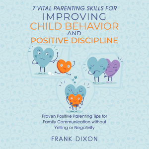 7 Vital Parenting Skills for Improving Child Behavior and Positive Discipline-logo