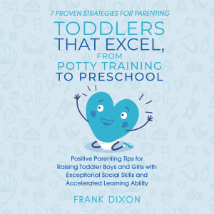 7 Proven Strategies for Parenting Toddlers that Excel, from Potty Training to Preschool-logo