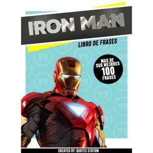 Iron Man: Book Of Quotes (100+ Selected Quotes)