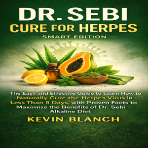 DR. SEBI CURE FOR HERPES - SMART EDITION