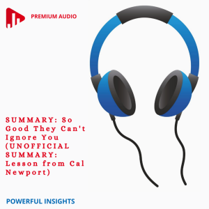 SUMMARY: So Good They Can't Ignore You (UNOFFICIAL SUMMARY: Lesson from Cal Newport)-logo