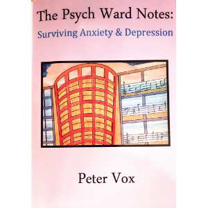 The Psych Ward Notes: Surviving Anxiety and Depression