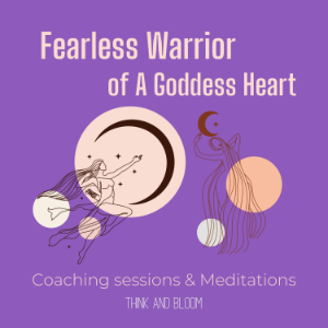 Fearless Warrior of A Goddess Heart - Coaching sessions & Meditations