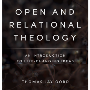 Open and Relational Theology