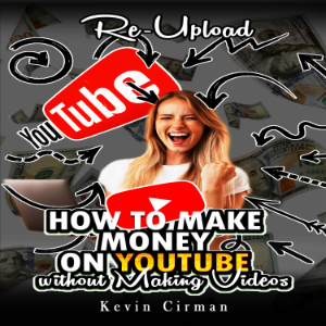 How to Make Money  on YouTube  without Making Videos