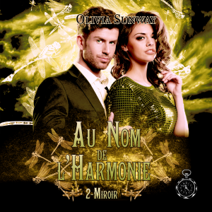 Au Nom de l'Harmonie, tome 2 : Miroir