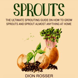 Sprouts: The Ultimate Sprouting Guide on How to Grow Sprouts and Sprout Almost Anything at Home-logo