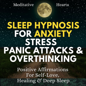 Sleep Hypnosis For Anxiety, Stress, Panic Attacks & Overthinking