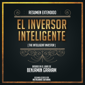 Resumen Extendido: El Inversor Inteligente (The Intelligent Investor) - Basado En El Libro De Benjamin Graham-logo