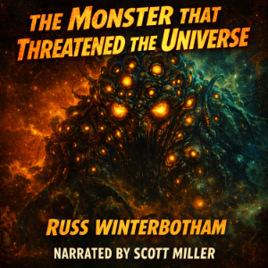 The Monster That Threatened The Universe