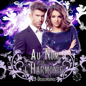 Au Nom de l'Harmonie, tome 3 : Descendance