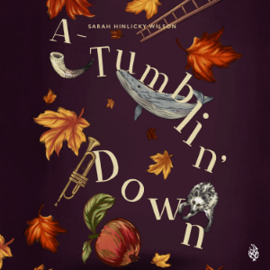 A-Tumblin' Down