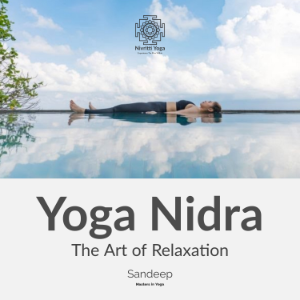 Yoga Nidra: The Art Of Relaxation