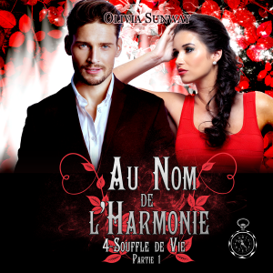 Au Nom de l'Harmonie, tome 4 : Souffle de Vie Partie 1