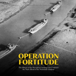 Operation Fortitude: The History of the Deception Campaign that Confused the Nazis Ahead of the Normandy Landings-logo