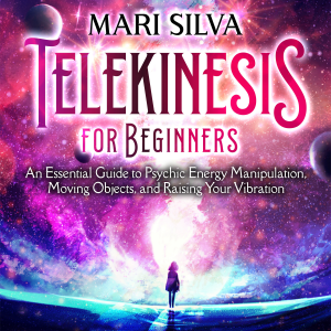 Telekinesis for Beginners: An Essential Guide to Psychic Energy Manipulation, Moving Objects, and Raising Your Vibration-logo