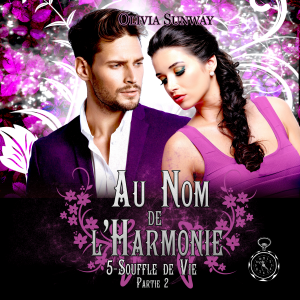 Au Nom de l'Harmonie, tome 5 : Souffle de Vie Partie 2