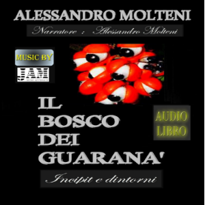 Il Bosco dei Guaranà - Incipit e dintorni