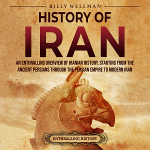 History of Iran: An Enthralling Overview of Iranian History, Starting from the Ancient Persians through the Persian Empire to Modern Iran-logo