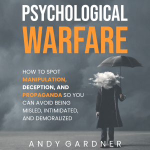 Psychological Warfare: How to Spot Manipulation, Deception, and Propaganda So You Can Avoid Being Misled, Intimidated, and Demoralized-logo