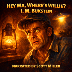 Hey Ma, Where's Willie?