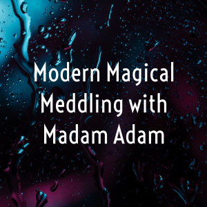 Modern Magical Meddling with Madam Adam-logo