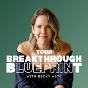 Your Breakthrough Blueprint with Becky Aste | for the highly ambitious, high-performing wife who is ready to repair connection in her marriage and harmony in her body and life-logo