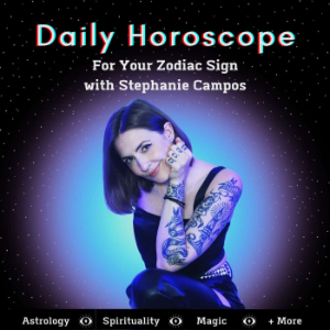 Daily Horoscope for Your Zodiac Sign with Stephanie Campos-logo