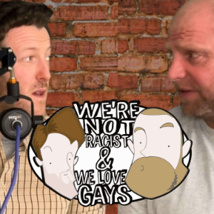 We're Not Racist & We Love Gays-logo