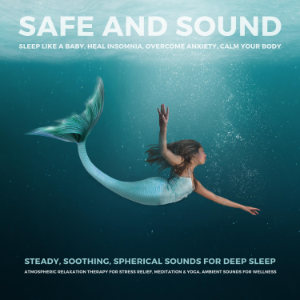 SAFE AND SOUND - Sleep Like A Baby, Heal Insomnia, Overcome Anxiety, Calm Your Body-logo