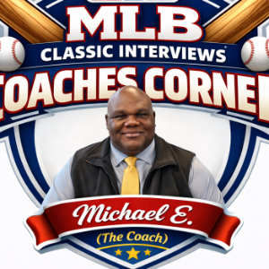 ⚾ MLB Classic Interviews – Coaches Corner ⚾ Michael E.-logo