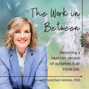The Work in Between with Gretchen Holmes, PhD-logo