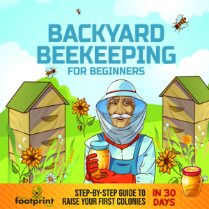 Backyard Beekeeping For Beginners