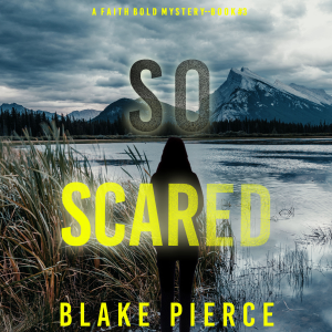 So Scared (A Faith Bold FBI Suspense Thriller—Book Three)-logo