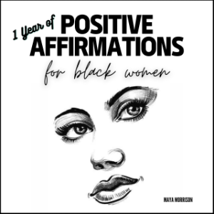 1 YEAR  OF  POSITIVE AFFIRMATIONS  for  BLACK WOMEN