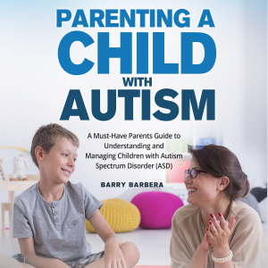 Parenting a Child with Autism