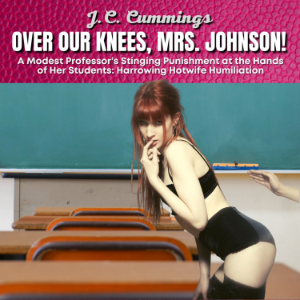 Over Our Knees, Mrs. Johnson! A Modest Professor’s Stinging Punishment at the Hands of Her Students: Harrowing Hotwife Humiliation-logo