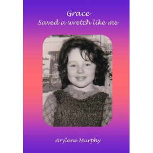 Grace Saved A Wretch Like Me