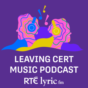 RTÉ lyric fm Leaving Cert Music Podcast-logo