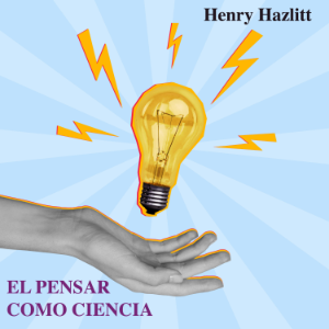 El Pensar Como Ciencia