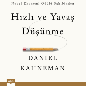 Hızlı ve Yavaş Düşünme