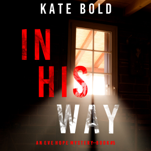 In His Way (An Eve Hope FBI Suspense Thriller—Book 5)-logo