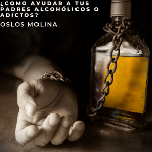 ¿Cómo ayudar a tus padres alcohólicos o adictos?
