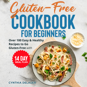 Gluten-Free Cookbook for Beginners