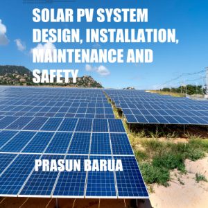 Solar PV System Design, Installation, Maintenance and Safety