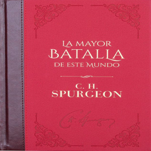 La mayor batalla de este mundo - Volumen 1