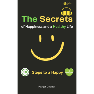 The Secrets of Happiness and a Healthy Life